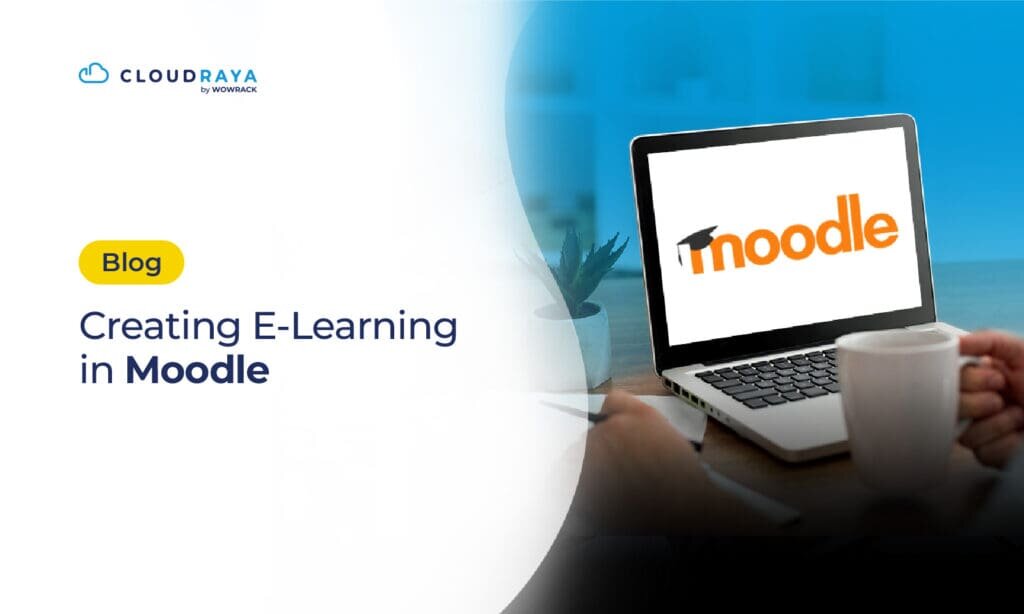 5 Easy Steps to Deploy and Create E-Learning in Moodle