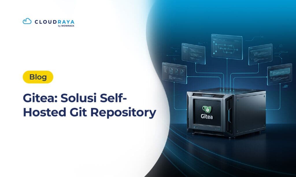 Gitea: Solusi Self-Hosted Git Repository untuk Developer